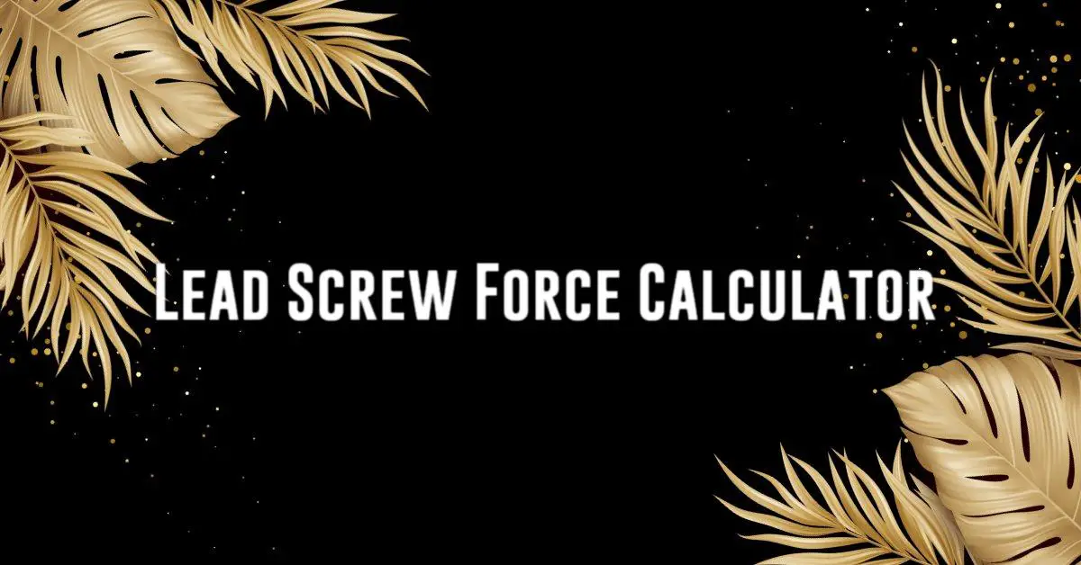 lead screw travel calculator