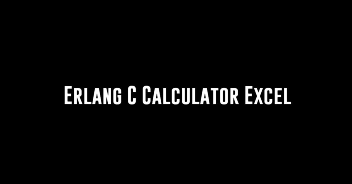 Erlang C Calculator Excel