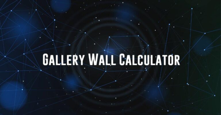 Gallery Wall Calculator - Calculatorey